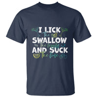 Cinco De Mayo T Shirt I Lick The Salt Swallow The Tequila - Wonder Print Shop