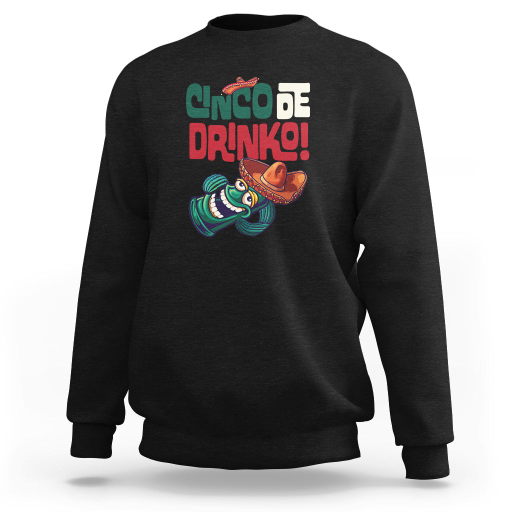 Cinco De Mayo Drinko Funny Drinking Mexican Party Sweatshirt - Wonder Print Shop