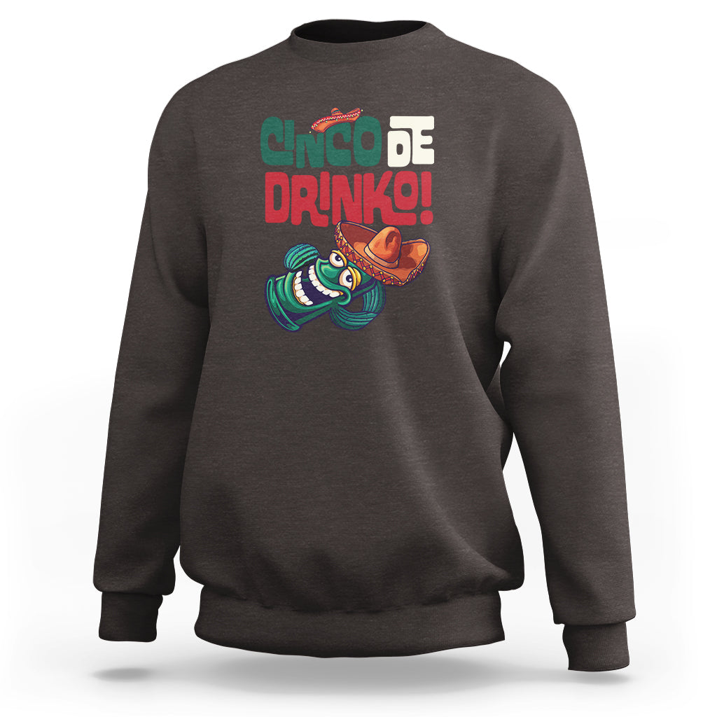 Cinco De Mayo Drinko Funny Drinking Mexican Party Sweatshirt - Wonder Print Shop