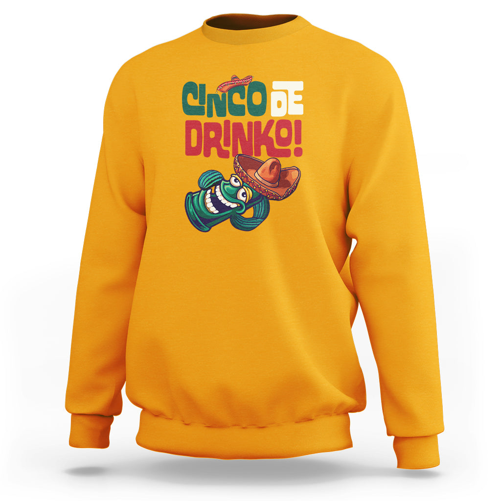 Cinco De Mayo Drinko Funny Drinking Mexican Party Sweatshirt - Wonder Print Shop