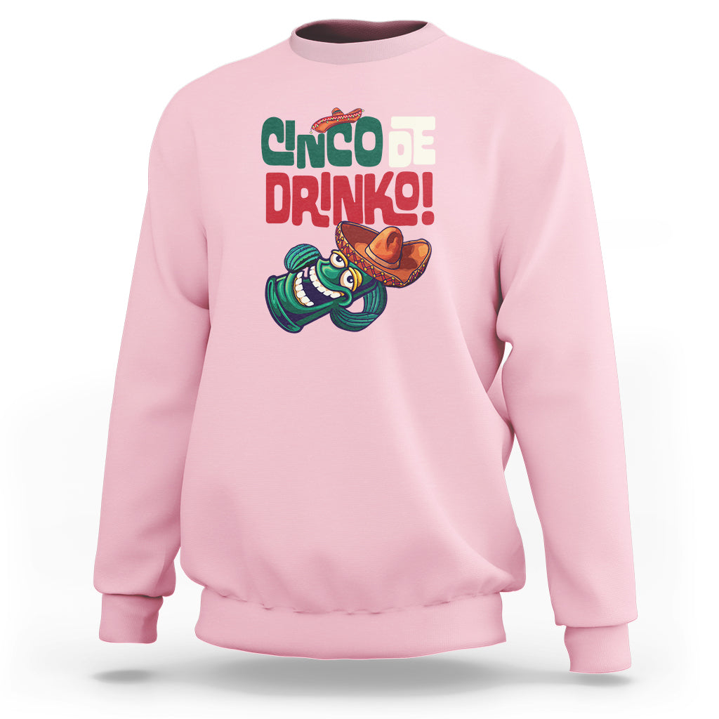 Cinco De Mayo Drinko Funny Drinking Mexican Party Sweatshirt - Wonder Print Shop