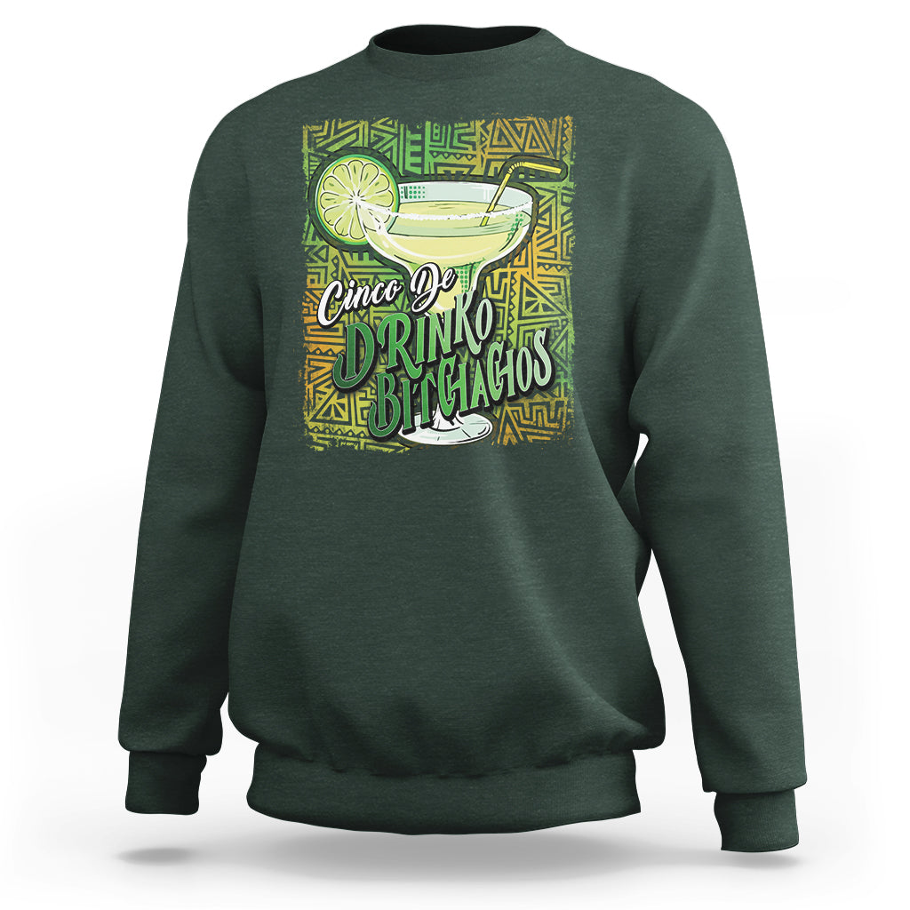 Cinco De Drinko Bitchachos Funny Mexican Party Sweatshirt - Wonder Print Shop