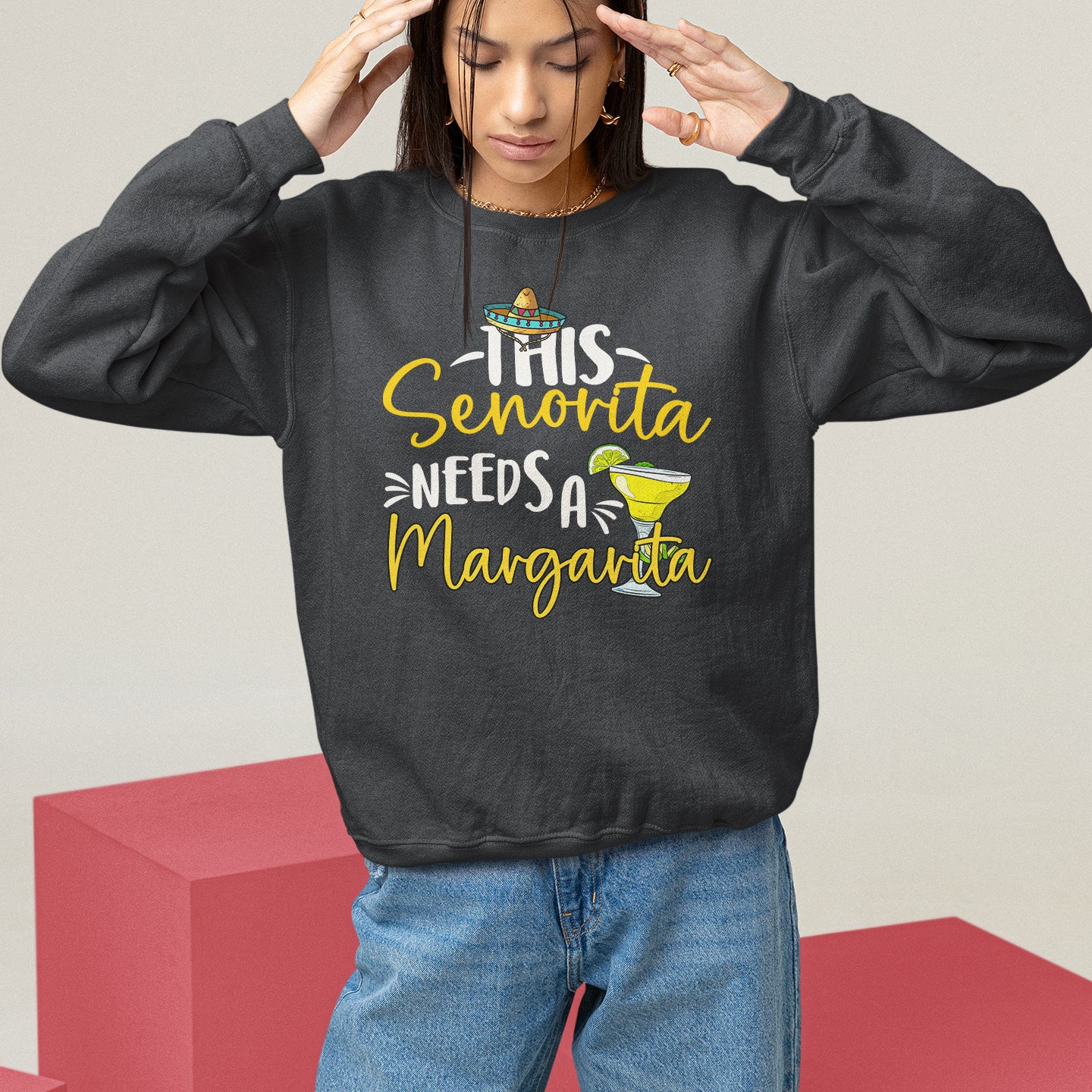 Cinco De Mayo Sweatshirt This Senorita Needs A Margarita Funny Drinking - Wonder Print Shop