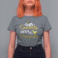 Cinco De Mayo T Shirt For Women This Senorita Needs A Margarita Funny Drinking - Wonder Print Shop