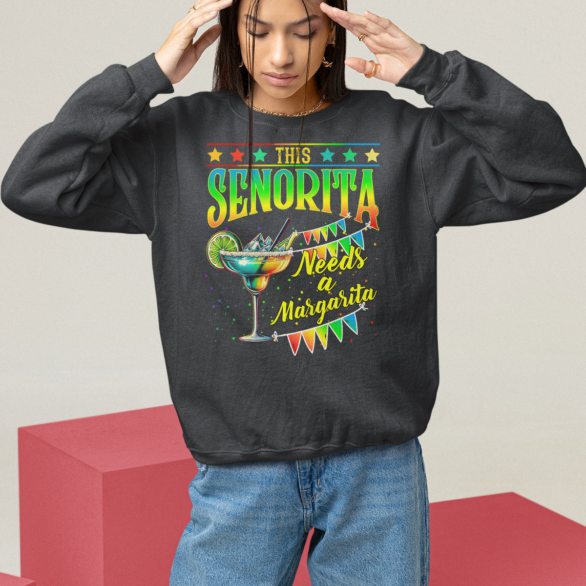 Cinco De Mayo Sweatshirt This Senorita Needs A Margarita Funny Drinking - Wonder Print Shop