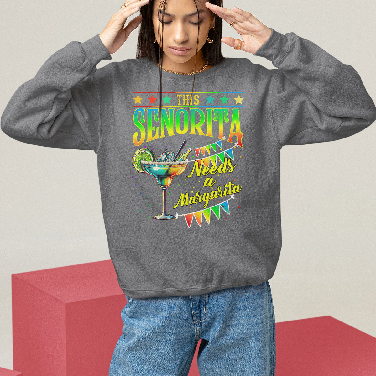 Cinco De Mayo Sweatshirt This Senorita Needs A Margarita Funny Drinking - Wonder Print Shop
