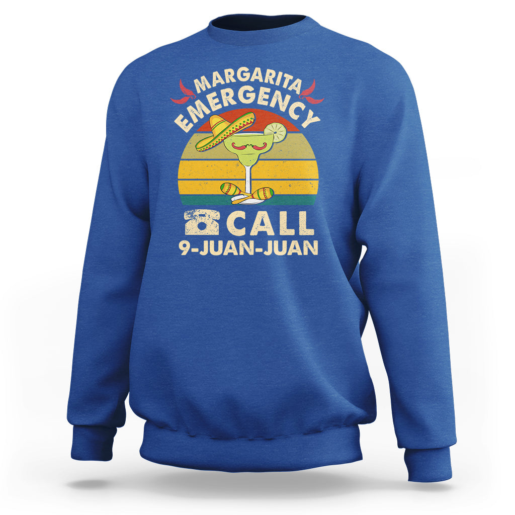 Cinco De Mayo Drinking Sweatshirt Margarita Emergency Call 9 Juan Juan - Wonder Print Shop