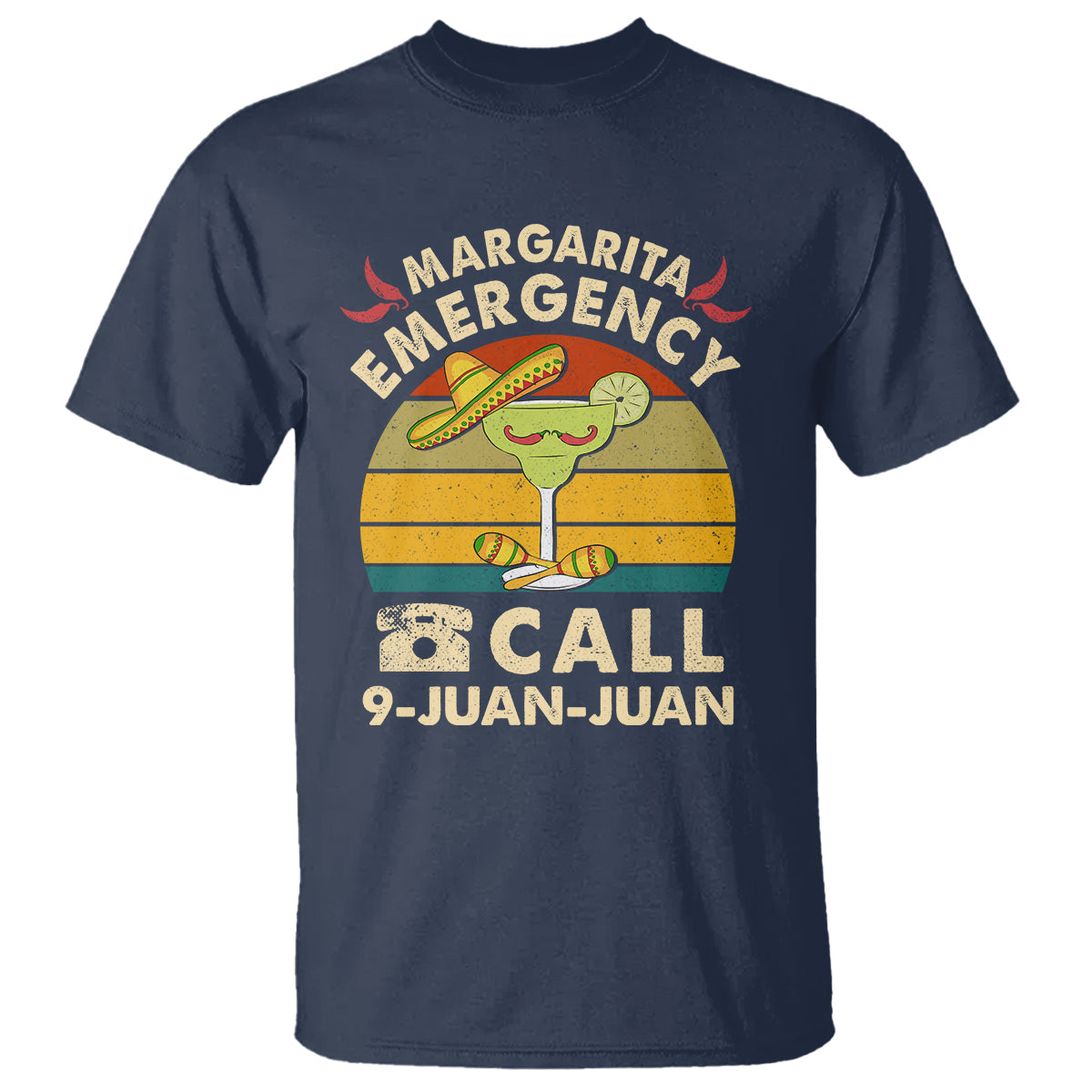 Cinco De Mayo Drinking T Shirt Margarita Emergency Call 9 Juan Juan - Wonder Print Shop