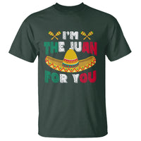 Cinco De Mayo T Shirt I'm The Juan For You Mexican Sombrero - Wonder Print Shop