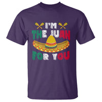 Cinco De Mayo T Shirt I'm The Juan For You Mexican Sombrero - Wonder Print Shop