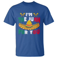 Cinco De Mayo T Shirt I'm The Juan For You Mexican Sombrero - Wonder Print Shop