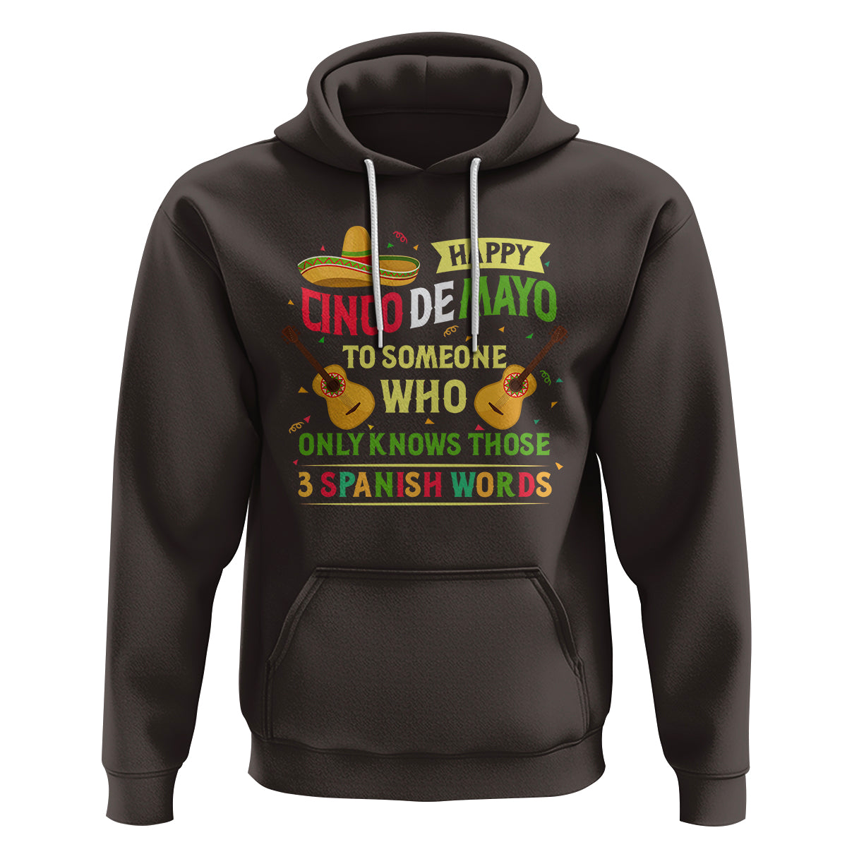 Happy Cinco De Mayo To Someone Who Only Knows Those 3 Spanish Words Funny Hoodie - Wonder Print Shop