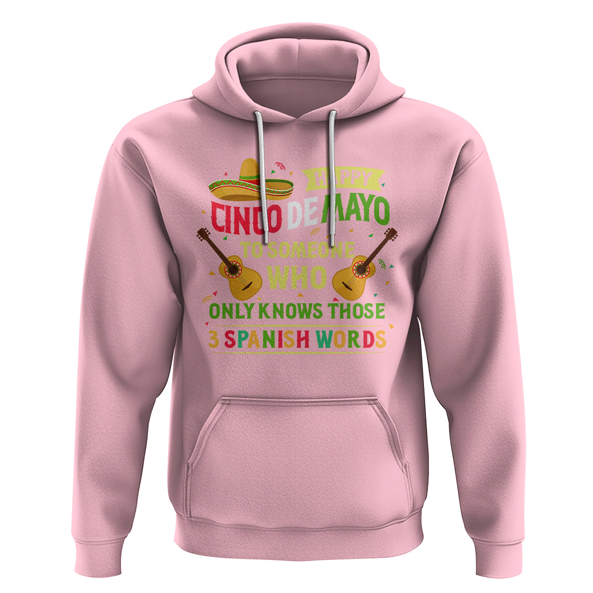 Happy Cinco De Mayo To Someone Who Only Knows Those 3 Spanish Words Funny Hoodie - Wonder Print Shop