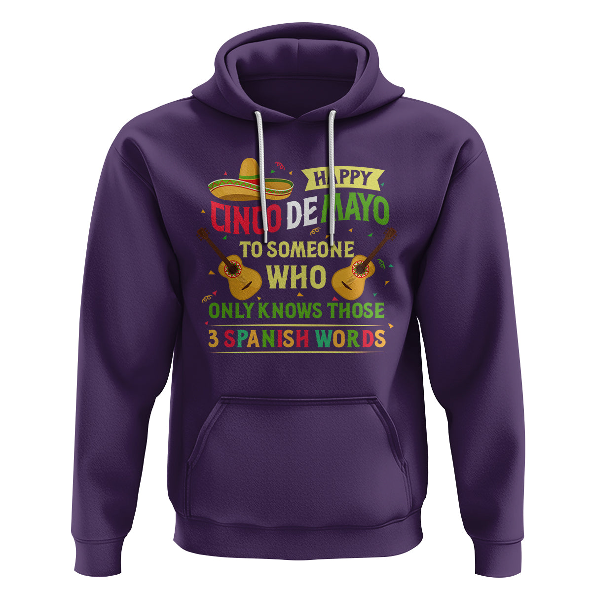 Happy Cinco De Mayo To Someone Who Only Knows Those 3 Spanish Words Funny Hoodie - Wonder Print Shop