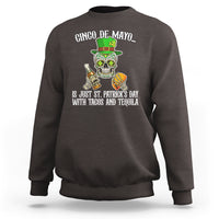 Cinco De Mayo Is Just ST. Patrick's Day With Tacos And Tequila Sweatshirt - Wonder Print Shop