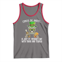 Cinco De Mayo Is Just St Patrick's Day With Tacos And Tequila Tank Top