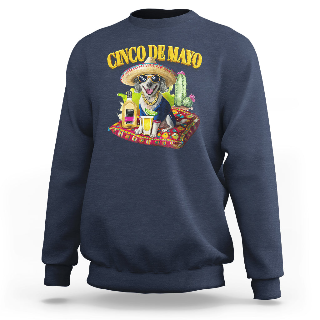 Cinco De Mayo Dog Lover Sweatshirt Funny Cool Dog Mexican Sombrero Drinking Tequila - Wonder Print Shop
