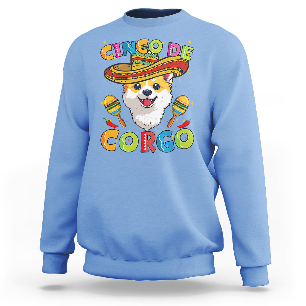 Cinco De Mayo Dog Lover Sweatshirt Corgo Corgi Mexican Sombrero Maracas - Wonder Print Shop