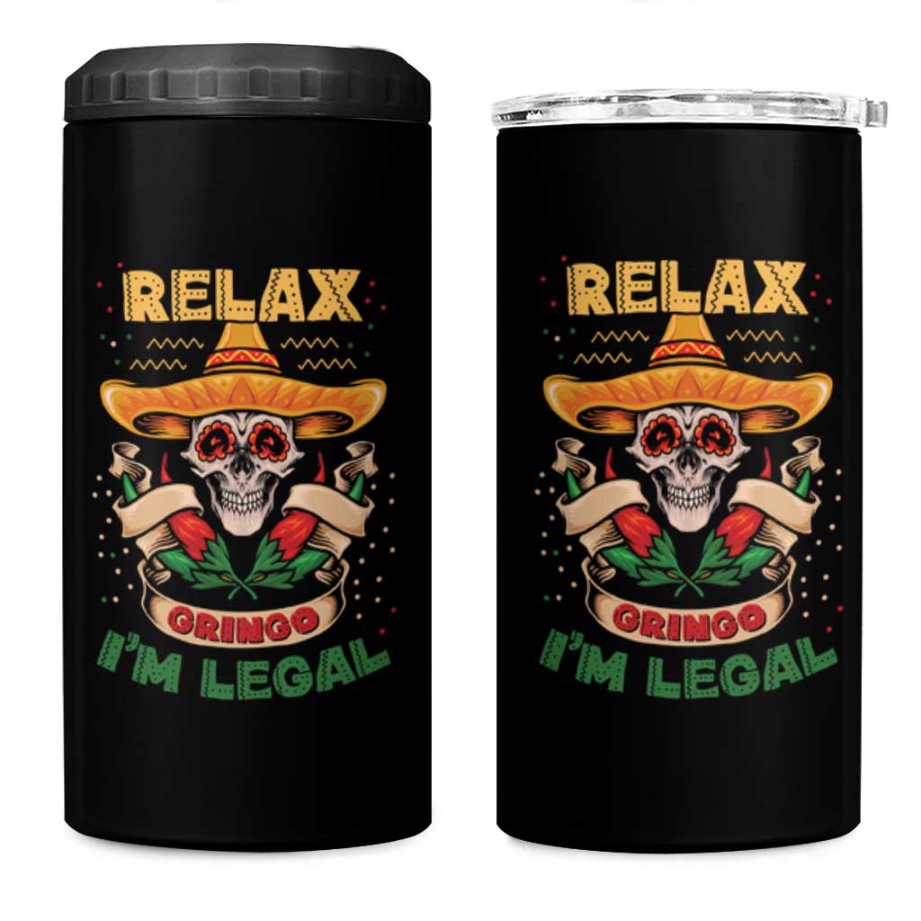 Funny Mexican 4 in 1 Can Cooler Tumbler Relax Gringo I'm Legal Funny Skull Sombrero