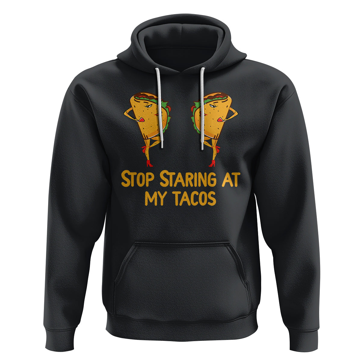 Funny Taco Lover Hoodie Stop Staring At My Tacos - Wonder Print Shop