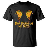Funny Taco Lover T Shirt Stop Staring At My Tacos - Wonder Print Shop