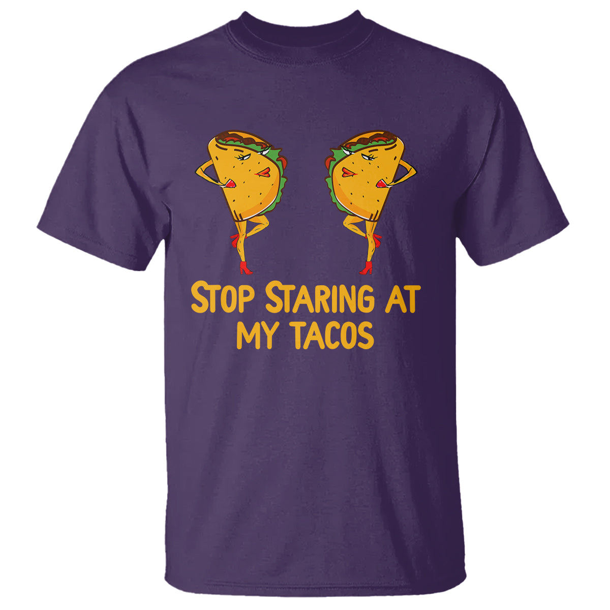 Funny Taco Lover T Shirt Stop Staring At My Tacos - Wonder Print Shop