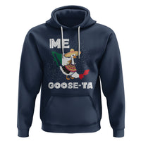 Me Goose Ta Mexican Funny Spanish Pun Hoodie - Wonder Print Shop