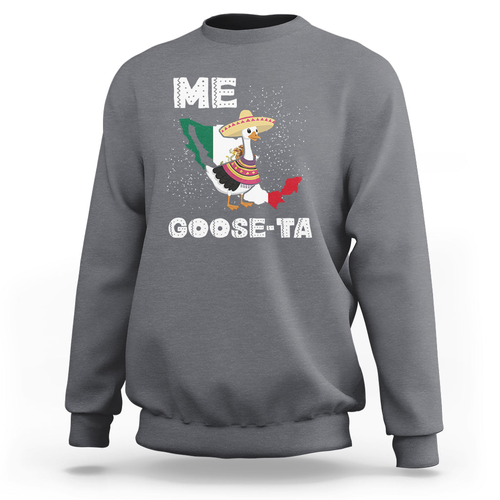 Me Goose Ta Mexican Funny Spanish Pun Sweatshirt - Wonder Print Shop