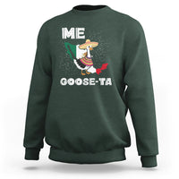 Me Goose Ta Mexican Funny Spanish Pun Sweatshirt - Wonder Print Shop