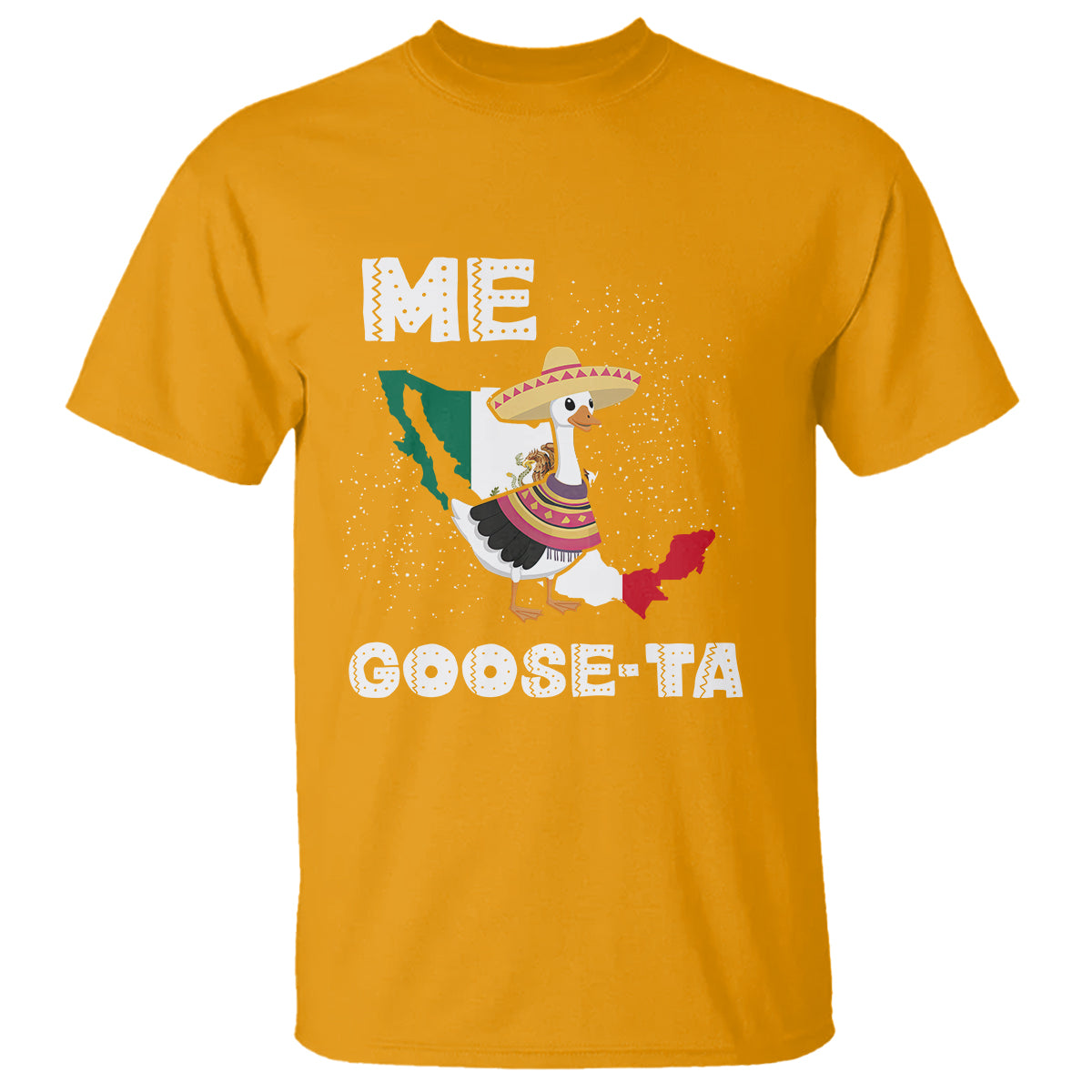 Me Goose Ta Mexican Funny Spanish Pun T Shirt - Wonder Print Shop