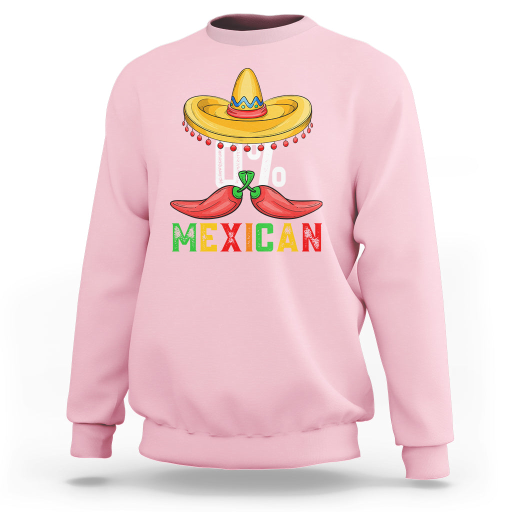 Funny Cinco De Mayo Sweatshirt 0% Mexican Fiesta Sombrero - Wonder Print Shop