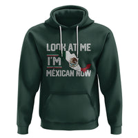 Funny Cinco De Mayo Hoodie Look At Me I'm Mexican Now - Wonder Print Shop