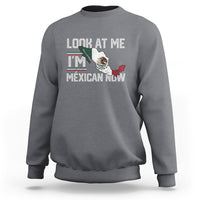 Funny Cinco De Mayo Sweatshirt Look At Me I'm Mexican Now - Wonder Print Shop