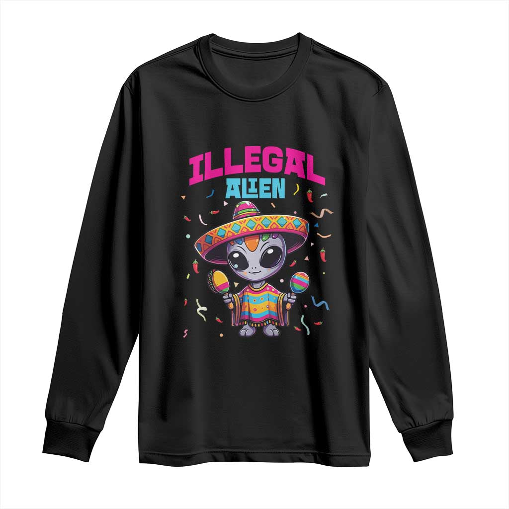 Funny Mexican Illegal Alien Cinco De Mayo Long Sleeve Shirt