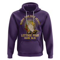 Taco Lover Hoodie Wanna Taco Bout Jesus Lettuce Pray Mark 16:15 - Wonder Print Shop
