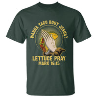 Taco Lover T Shirt Wanna Taco Bout Jesus Lettuce Pray Mark 16:15 - Wonder Print Shop
