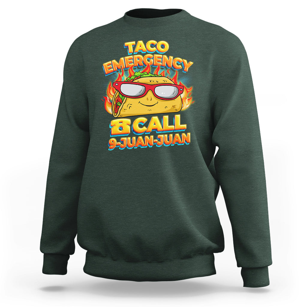 Taco Lover Sweatshirt Taco Emergency Call 9 Juan Juan - Wonder Print Shop