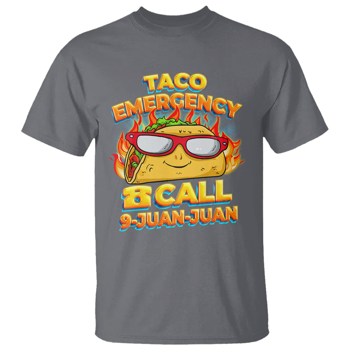 Taco Lover T Shirt Taco Emergency Call 9 Juan Juan - Wonder Print Shop