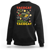 Funny Taco Cat Lover Sweatshirt Tacocat Spelled Backwards Tacos And Mexican Cats - Wonder Print Shop