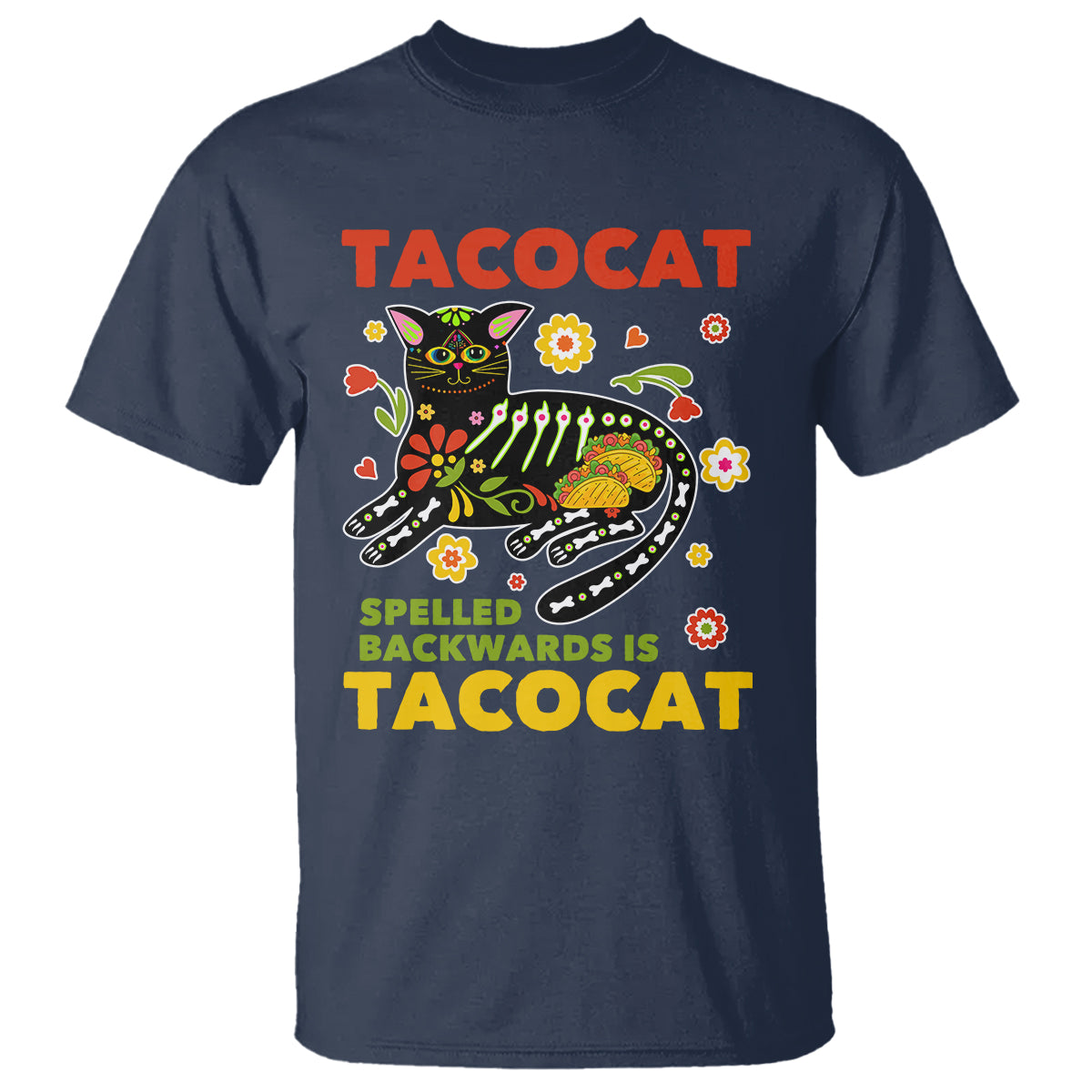 Funny Taco Cat Lover T Shirt Tacocat Spelled Backwards Tacos And Mexican Cats - Wonder Print Shop