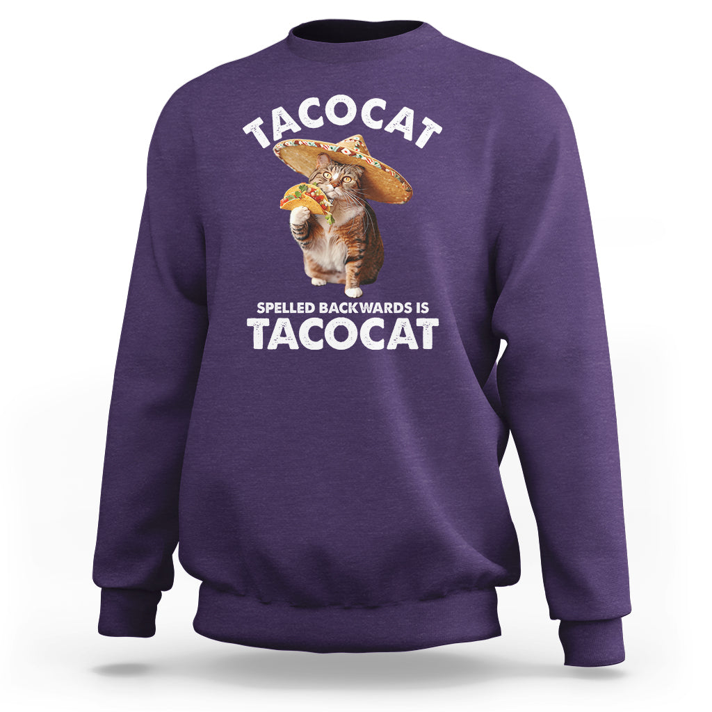 Funny Taco Cat Lover Sweatshirt Tacocat Spelled Backwards Tacos And Meme Cats - Wonder Print Shop