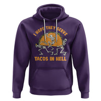 Funny Taco Lover Hoodie Skeleton Hope They Serve Tacos In Hell - Wonder Print Shop