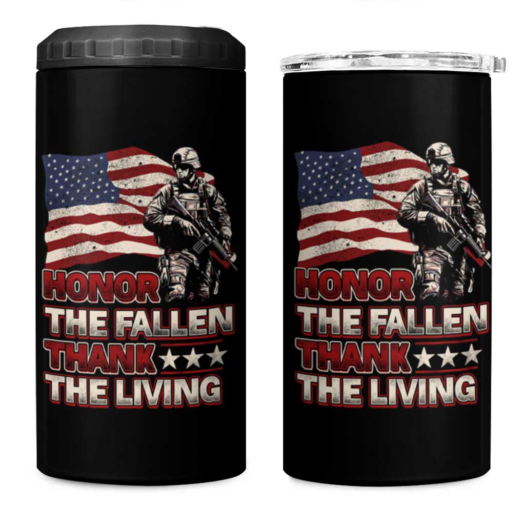 Veteran 4 in 1 Can Cooler Tumbler Honor The Fallen Thank The Living Memorial Day