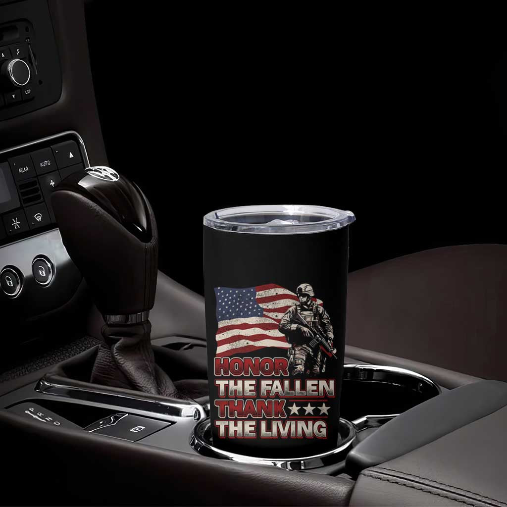 Veteran Tumbler Cup Honor The Fallen Thank The Living Memorial Day