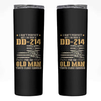 Veteran Skinny Tumbler I Ain't Perfect But I Do Have A DD-214 For An Old Man That's Close Enough Army Forces Retirement