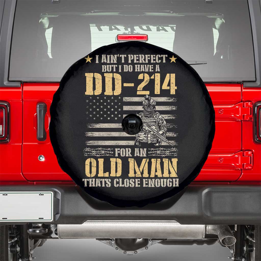 Veteran Spare Tire Cover I Ain't Perfect But I Do Have A DD-214 For An Old Man That's Close Enough Army Forces Retirement