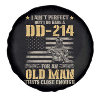 Veteran Spare Tire Cover I Ain't Perfect But I Do Have A DD-214 For An Old Man That's Close Enough Army Forces Retirement
