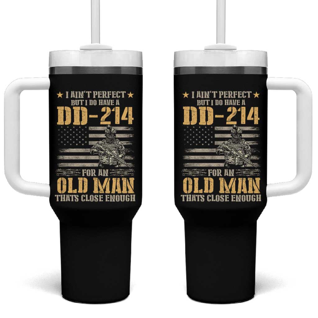 Veteran Tumbler With Handle I Ain't Perfect But I Do Have A DD-214 For An Old Man That's Close Enough Army Forces Retirement