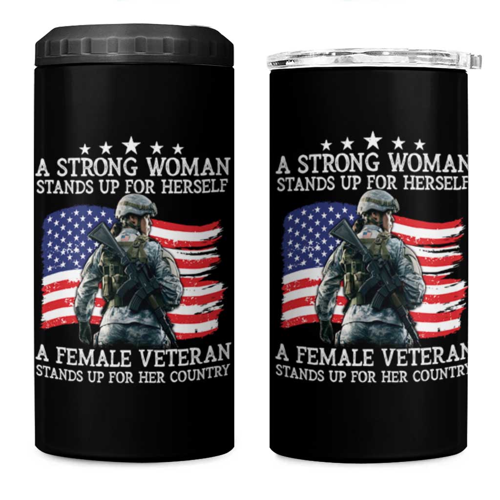 Female Veteran 4 in 1 Can Cooler Tumbler Stands Up For Her Country A Strong Woman