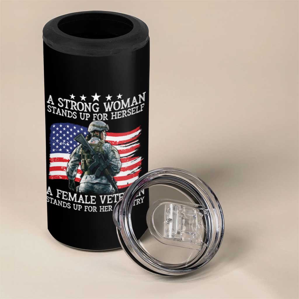Female Veteran 4 in 1 Can Cooler Tumbler Stands Up For Her Country A Strong Woman